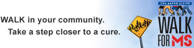 WALK in your community, take a step closer to a cure.